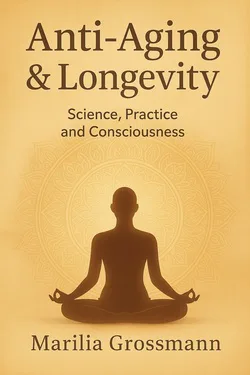 Anti-Aging & Longevity — science and consciousness